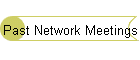 Past Network Meetings